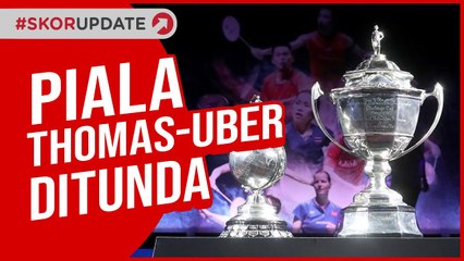 THOMAS DAN UBER CUP 2020 RESMI DITUNDA