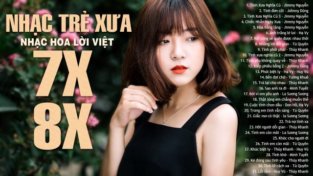 TÌNH XƯA NGHĨA CŨ, TÌNH ĐƠN CÔI - Liên Khúc NHẠC TRẺ XƯA, NHẠC HOA LỜI VIỆT 7X 8X 9X Nghe Là Nghiện
