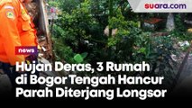 Hujan Deras, 3 Rumah di Bogor Tengah Hancur Parah Diterjang Longsor