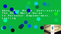 About For Books  destressifying: The Real-World Guide to Personal Empowerment, Lasting
