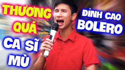 Thương xót Ca Sĩ Mù Xuân Hòa hát Hạ Thương khiến cả khu chợ đổ gục - Bolero Ca Sĩ Mù Hát Rong