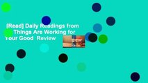 [Read] Daily Readings from All Things Are Working for Your Good  Review