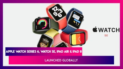 Apple Watch Series Launched: Apple Watch Series 6, Watch SE, iPad Air এবং iPad 8-র দাম, ফিচার একনজরে