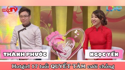 Cô nàng 17 tuổi quyết lấy chồng khi chứng kiến giọt nước mắt khi chàng BỊ HỦY HÔN