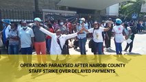 Operations paralysed after Nairobi County staff strike over delayed payments