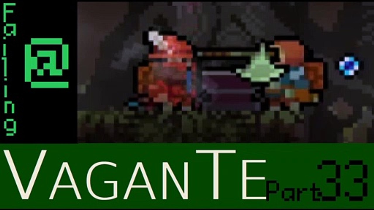 Failing At Vagante Episode 33