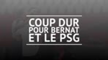 PSG - Rupture du ligament croisé pour Juan Bernat