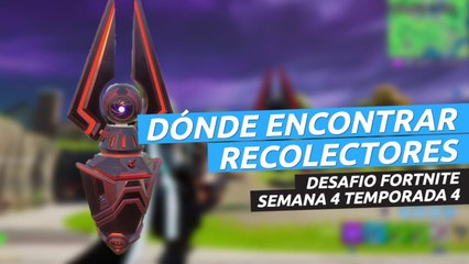 ¿Dónde están los Recolectores en Fortnite temporada 4? Localización desafíos de la semana 4