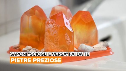 Saponi 'sciogli e versa' fai da te: Pietre preziose