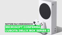 Notizie sui videogiochi: confermate le voci sull'X box Series S