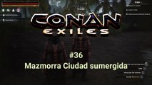 Conan Exiles #36 - Mazmorra Ciudad sumergida - CanalRol 2020