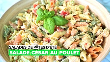 Salades de pâtes d'été : César au poulet