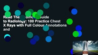Read The Unofficial Guide to Radiology: 100 Practice Chest X Rays with Full Colour Annotations and