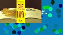 Full E-book  Die Empty: Unleash Your Best Work Every Day  Best Sellers Rank : #5
