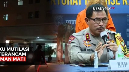 Ini Hukuman Bagi Tersangka Kasus Mutilasi Rinaldi Harley