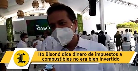 Ito Bisonó dice dinero de impuestos a  combustibles no era bien invertido