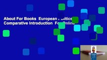 About For Books  European Politics: A Comparative Introduction  For Online