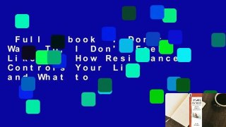 Full E-book  I Don't Want To, I Don't Feel Like It: How Resistance Controls Your Life and What to