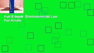 Full E-book  Environmental Law  For Kindle