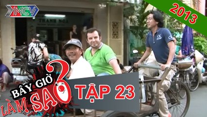 Bây giờ làm sao Tập 23 - MCV [Official]