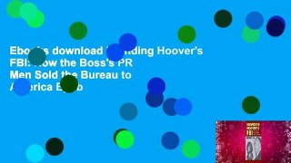 Ebooks download Branding Hoover's FBI: How the Boss's PR Men Sold the Bureau to America Epub