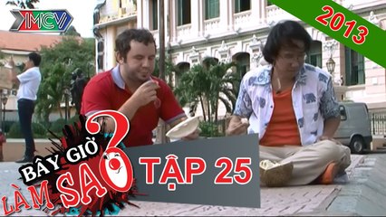 Bây giờ làm sao Tập 25 - MCV [Official]