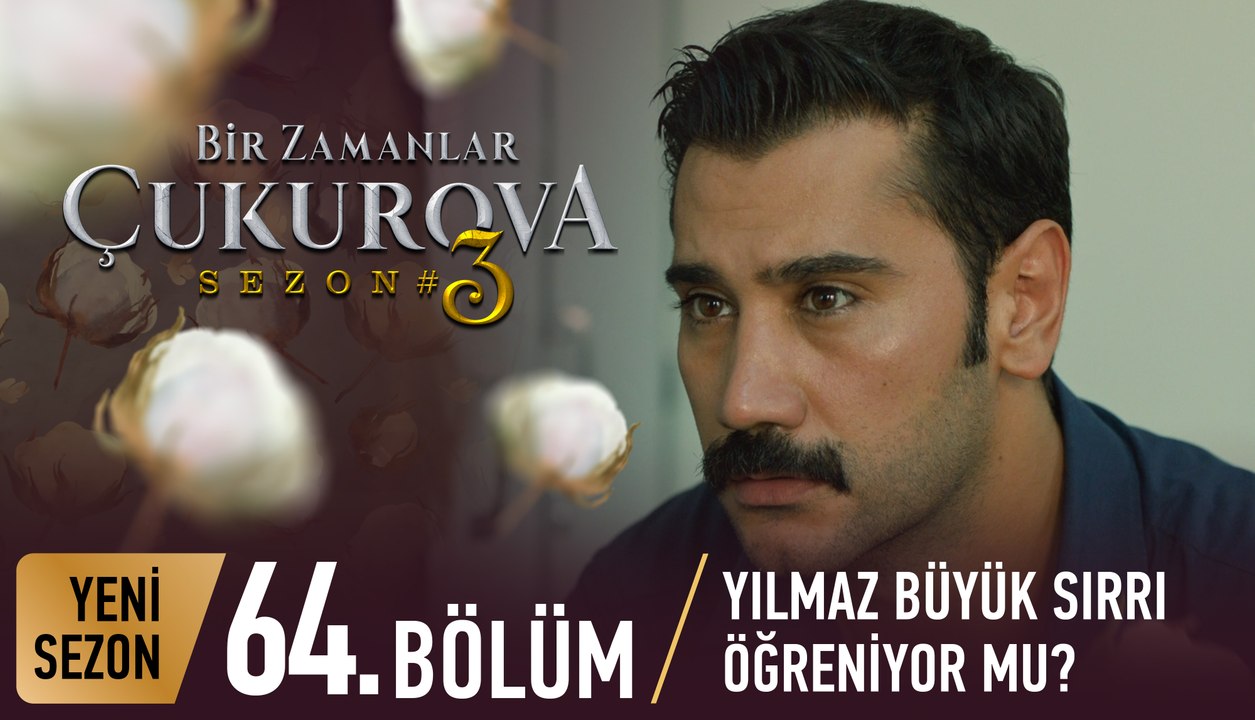 Bir Zamanlar Cukurova 64 Bolum Dailymotion Video