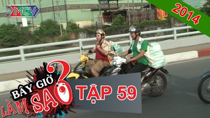 Bây Giờ làm Sao Tập 59 - MCV [Official]