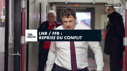 LNR / FFR : reprise du conflit - Late Rugby Club
