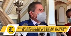 Senador de Peravia dice comisión que se encargaba de asignar empleos en el gobierno actuó mal