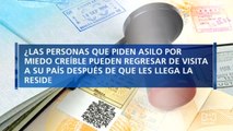 ¿Solicitantes de asilo por miedo creíble pueden regresar a su país después de obtener la residencia?