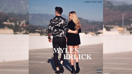 Myles Erlick - Like You Do