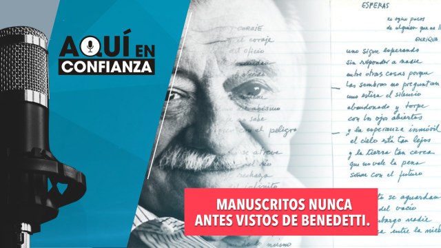 Manuscritos nunca antes vistos de Benedetti