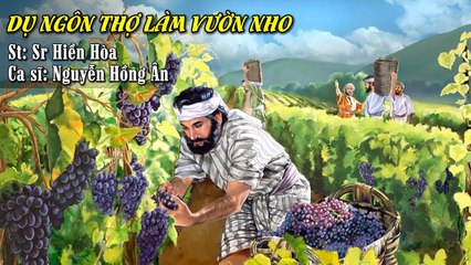 Dụ Ngôn Thợ Làm Vườn Nho - Nguyễn Hồng Ân  Nhạc Thánh Ca Hay Nhất Hiện Nay