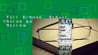 Full E-book  School Choice and School Improvement  Review