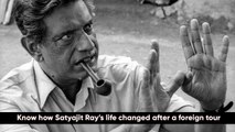 Know how Satyajit Ray’s life changed after a foreign tour.