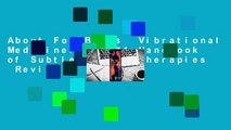About For Books  Vibrational Medicine: The #1 Handbook of Subtle-Energy Therapies  Review