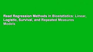Read Regression Methods in Biostatistics: Linear, Logistic, Survival, and Repeated Measures Models