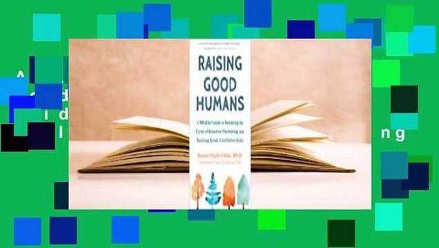 About For Books  Raising Good Humans: A Mindful Guide to Breaking the Cycle of Reactive Parenting