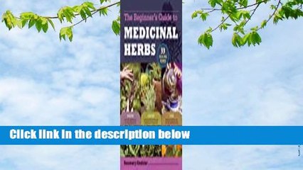 Full version  Rosemary Gladstar's Medicinal Herbs: A Beginner's Guide  For Online
