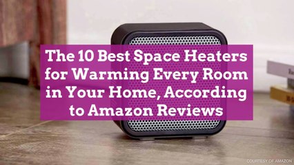 The 10 Best Space Heaters for Warming Every Room in Your Home, According to Amazon Reviews