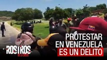 Protestar en Venezuela es un Delito - Rostros de la Crisis