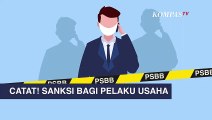 Catat! Ini Sanksi Bagi Pelaku Usaha yang Langgar PSBB