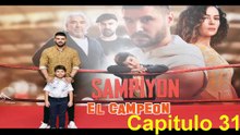 ᴇʟ ᴄᴀᴍᴘᴇᴏɴ (Sᴀᴍᴘɪʏᴏɴ) ᴄᴀᴘɪᴛᴜʟᴏ 31