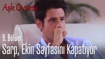 Sarp, Ekin sayfasını kapatıyor! - Aşk Oyunu 9. Bölüm