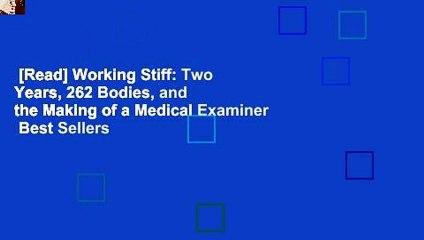 [Read] Working Stiff: Two Years, 262 Bodies, and the Making of a Medical Examiner  Best Sellers
