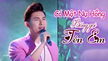 Có Một Nụ Hồng Bỗng Gọi Tên Em - Nguyễn Hồng Ân  MV FULL HD