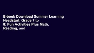 E-book Download Summer Learning Headstart, Grade 7 to 8: Fun Activities Plus Math, Reading, and