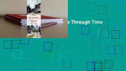 Downlaod Watertown Square Through Time E-book full