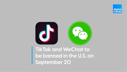 TikTok and WeChat to be banned in the U.S. on September 20